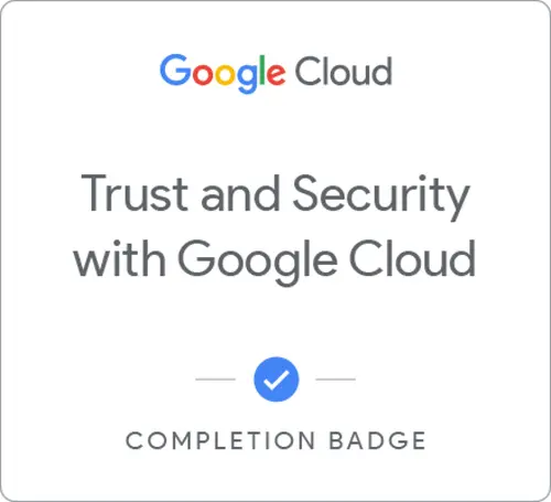 Trust and Security with Google Cloud